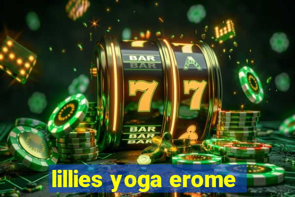 lillies yoga erome